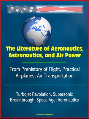 cover image of The Literature of Aeronautics, Astronautics, and Air Power